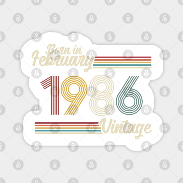 Vintage Born in February 1986 Magnet by Jokowow