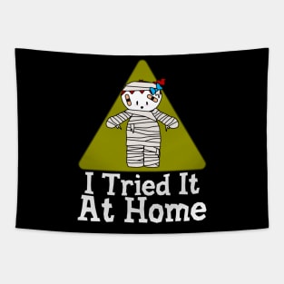 I Tried It At Home Tapestry