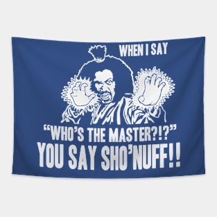 YOU SAY SHO'NUFF Tapestry