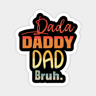 vintage dada daddy dad bruh father's day 2022 Magnet