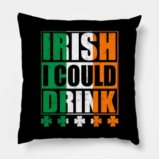 Irish I Could Drink Pillow