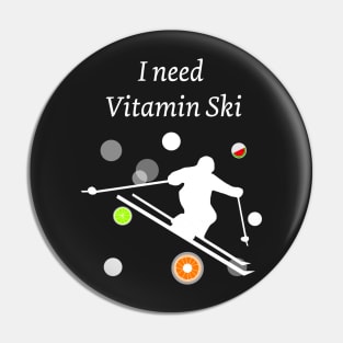 Funny Saying for skiers Pin