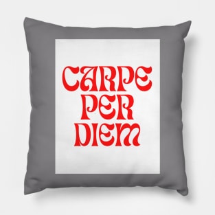 Carpe Per Diem Pillow