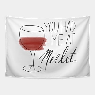 You Had Me At Merlot Tapestry