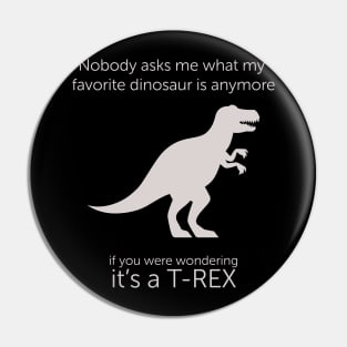 Tyrannosaurus Rex grown up favorite dinosaur Pin