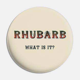 What is Rhubarb Pin