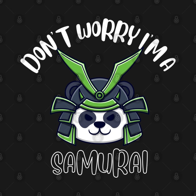 Don't Worry I'm A Samurai by NivousArts