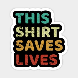 This  Saves Lives Magnet