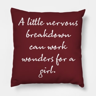 A Little Nervous Breakdown Pillow