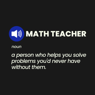 Funny Math Teacher Joke T-Shirt