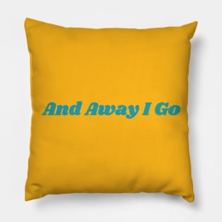 And Away I Go - BG3 Quote Pillow