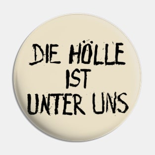 DNN- DIE HÖLLE IST UNTER UNS Pin