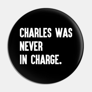 Charles Failed Pin