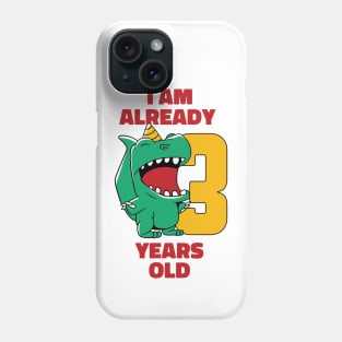 I'm Already 3 Years Old // 3rd Birthday T-Rex Dinosaur Phone Case