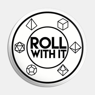 Roll With It DnD Pin