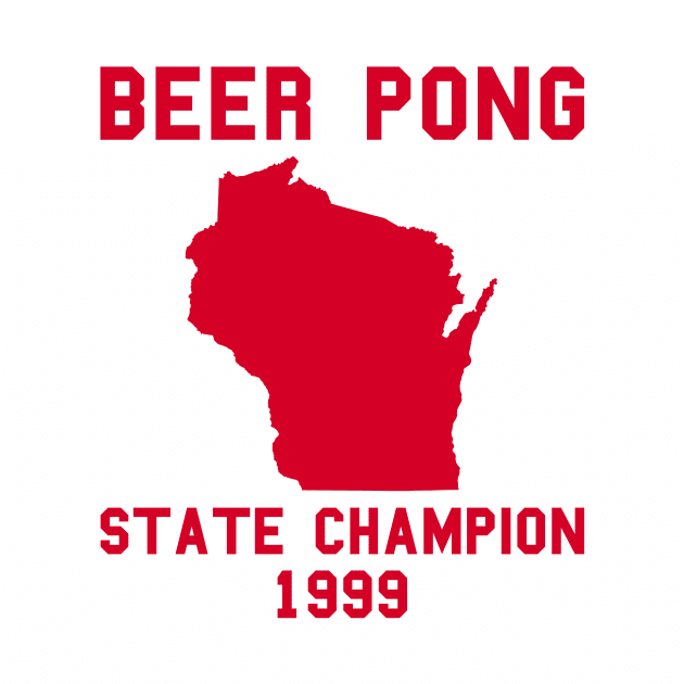 Vintage Wisconsin Beer Pong State Champion by fearcity