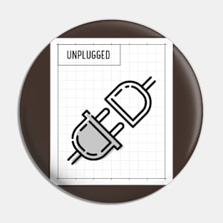 Unplugged Pin