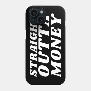 Straight Outta Money. Funny Sarcastic Cost Of Living Saying Phone Case