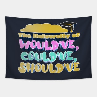 The University of Would've, Could've, Should've - Bobby Lee Steve Lee Quote From Tigerbelly Podcast Tapestry