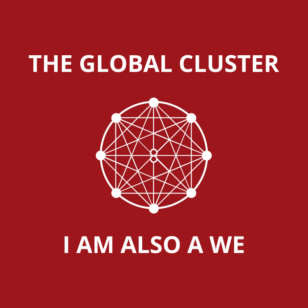 The Global Cluster - I am also a we (light) by graphyras