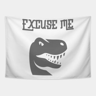 Excuse Me Funny T-Rex Dinosaur Tapestry