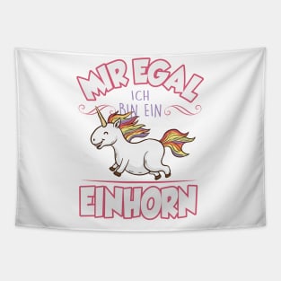 Mir egal ich bin ein Einhorn Tapestry