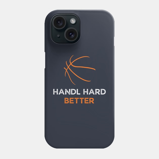 handle hard better Phone Case by WILLER