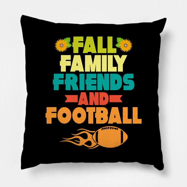 Fall Means Family, Friends, and Football Pillow by MzBink