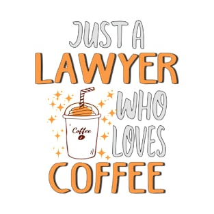 Funny Lawyer Gifts For Women Men Attorney Coffee T-Shirt