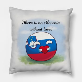 There is no Slovenia without love Polandball meme Countryball Sloveneball St. Valentine's day Pillow