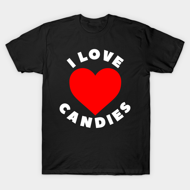 Discover I love candies - Candies - T-Shirt