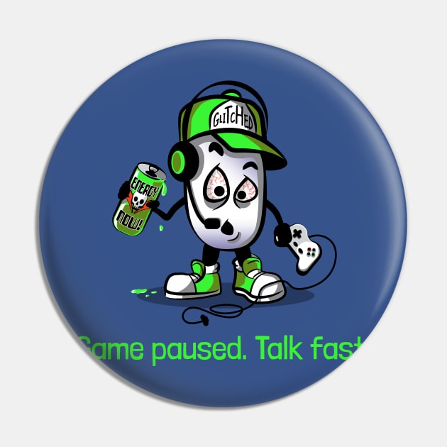 Game Paused - Talk Fast Pin by ACraigL