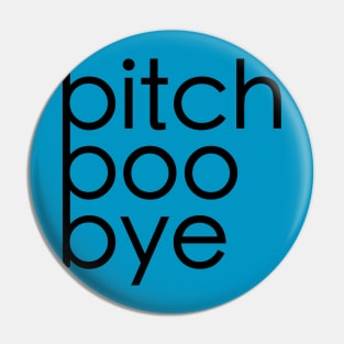 BITCH BOO BYE Pin