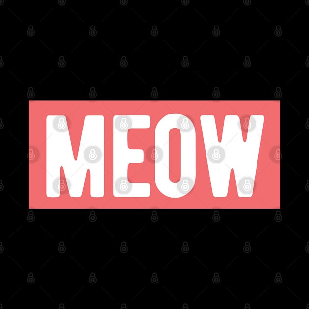 Meow by ShirtyLife