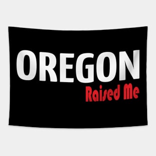 Oregon Raised Me Tapestry