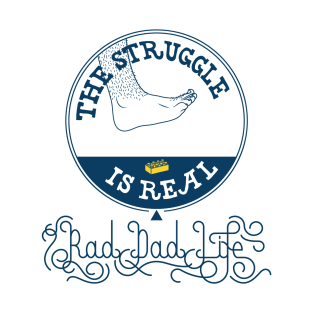 The Struggle Is Real T-Shirt