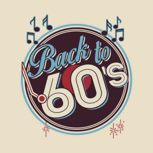 Back to 60's Design T-Shirt