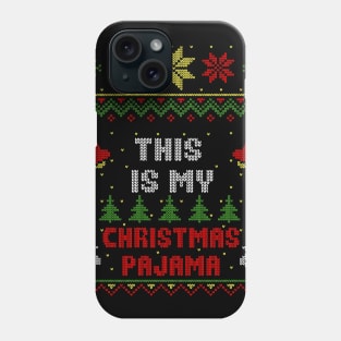 This Is My Christmas Pyjama Ugly Sweater Style Phone Case