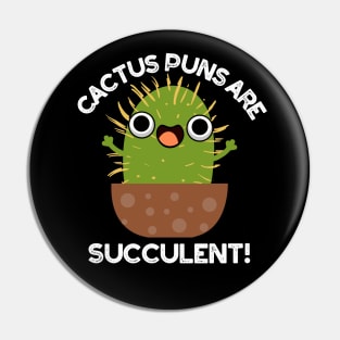 Cactus Puns Are Succulent Cute Plant Pun Pin