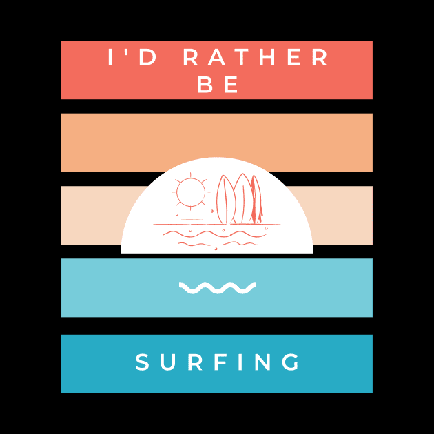 I'd rather be surfing vintage retro sunset design for surfers by BlueLightDesign