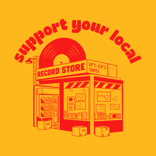 Support Your Local Record Store T-Shirt