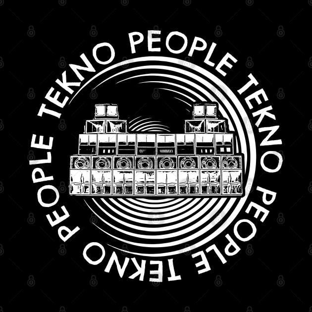 TEKNO PEOPLE - Soundsystem by T-Shirt Dealer