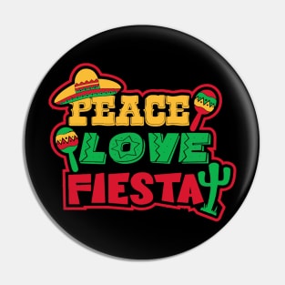 Peace Love Fiesta Pin