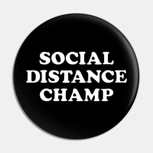 Social Distance Champion Pin