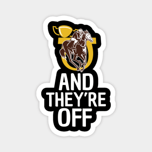 150th derby 2024 Shirt Funny And They Are Off Race Track Magnet