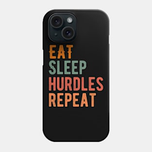 Eat Sleep Hurdles Repeat Phone Case