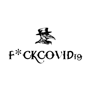 F*CK COVID19 T-Shirt