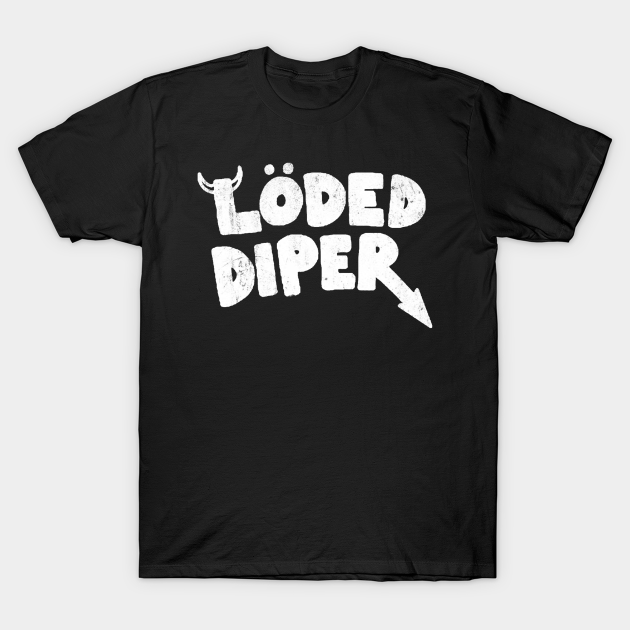 Diary Of A Wimpy Kid Loded Diper - Loded Diper - T-Shirt