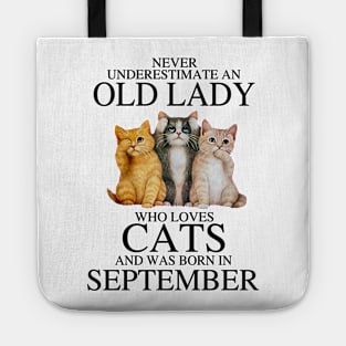 Never Underestimate An Old Lady Who Loves Cats September Tote