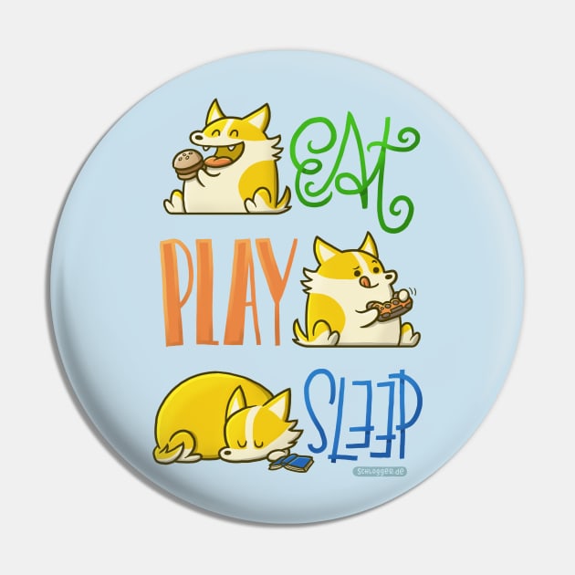 A Corgi's Day Pin by Schlogger